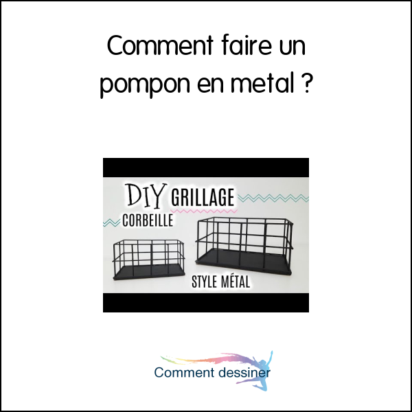 Comment faire un pompon en metal